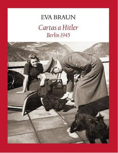 Cartas a Hitler: Berlín 1945 | Eva  Braun