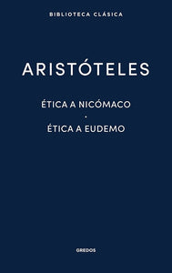 Ética a Nicómaco; Ética a Eudemo | Aristóteles