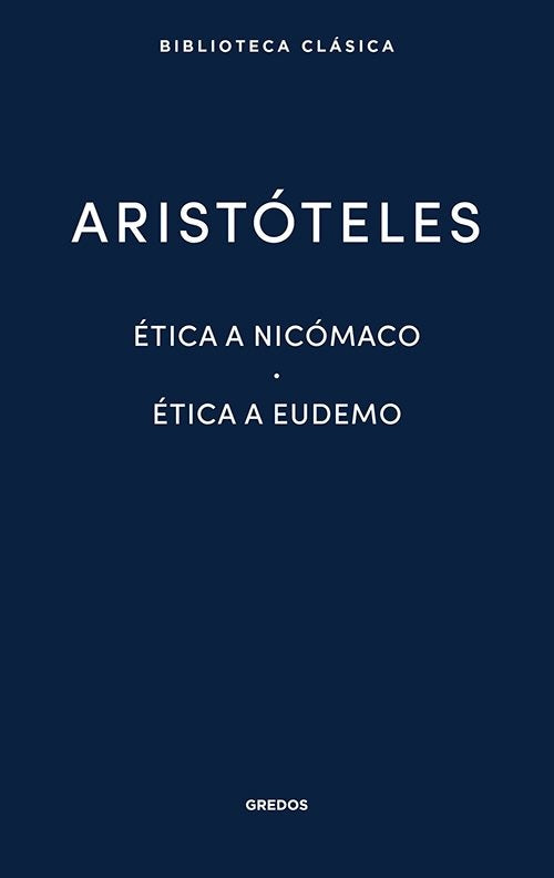 Ética a Nicómaco; Ética a Eudemo | Aristóteles