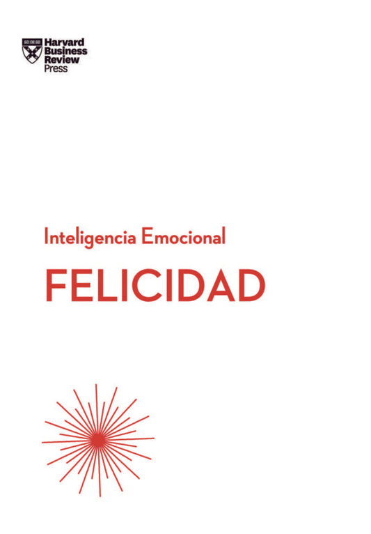 Inteligencia Emocional: Felicidad | Varios Autores