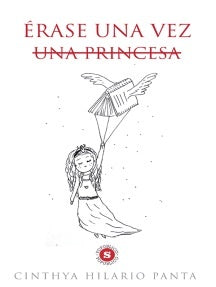 Érase Una Vez Una Princesa | Cinthya Hilario Panta