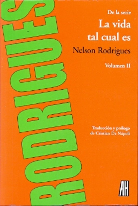 La Vida Tal Cual Es: Volumen II | Nelson Rodrigues