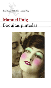 Boquitas Pintadas | Manuel Puig