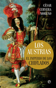 Los Austrias: El Imperio de los Chiflados (Bolsillo) | César Cervera Moreno