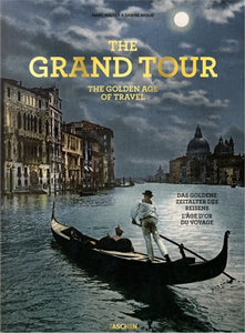 The Grand Tour: The Golden Age of Travel | Arqué, Walter