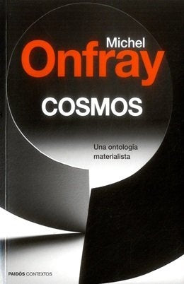 Cosmos: Una Antología Materialista | Michel Onfray