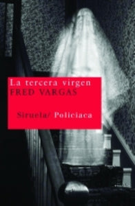 La Tercera Virgen | Fred Vargas