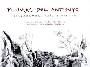 Plumas del Antisuyo: Vilcabamba, Raíz y Piedra | Wiesse, Vieljeux