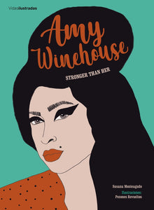 Amy Winehouse: Stronger than Her | Susana Monteagudo