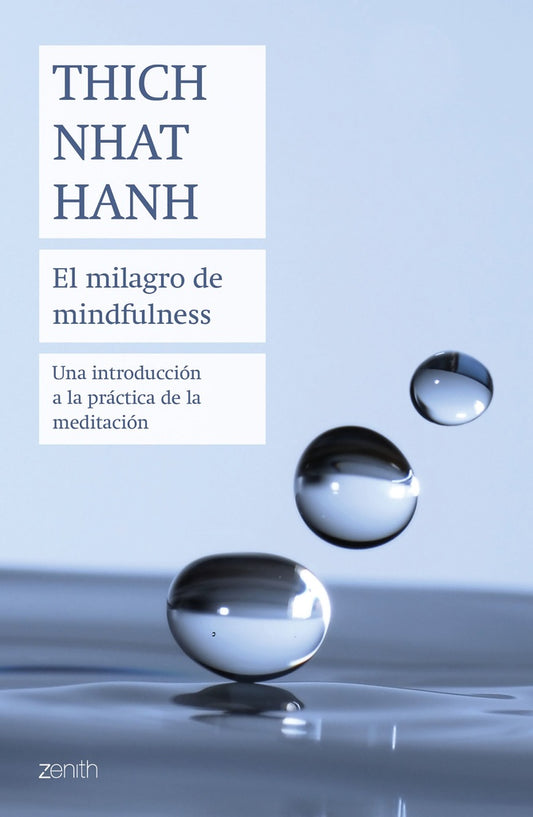 El Milagro de Mindfulness: Una Introducción a la Práctica de la Meditación | Thich Nhat Hanh