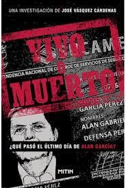 Vivo o Muerto: ¿Qué Pasó el Último Día de Alan García? | José Vásquez Cárdenas