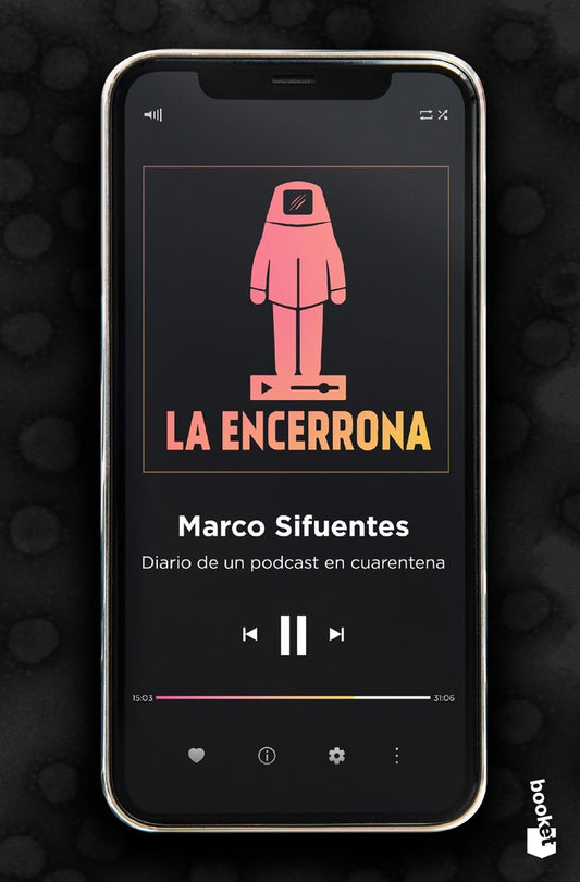 La Encerrona: Diario de un Podcast en Cuarentena | Marco Sifuentes