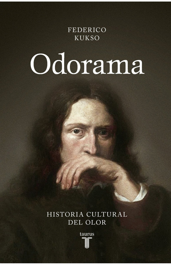Odorama: Historia Cultural del Olor | Federico Kukso
