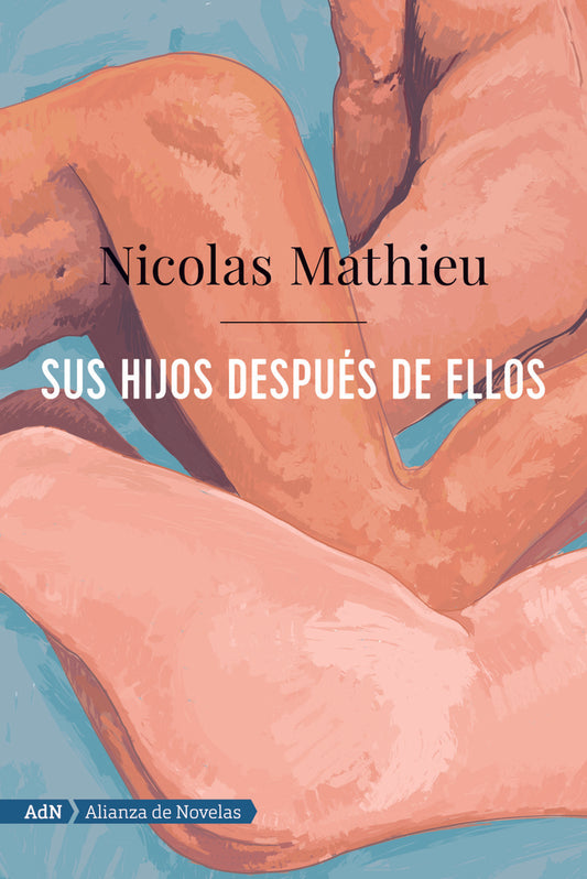 Sus Hijos Después de Ellos | Nicolas Mathieu