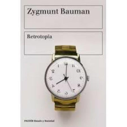 Retrotopía | Zygmunt Bauman