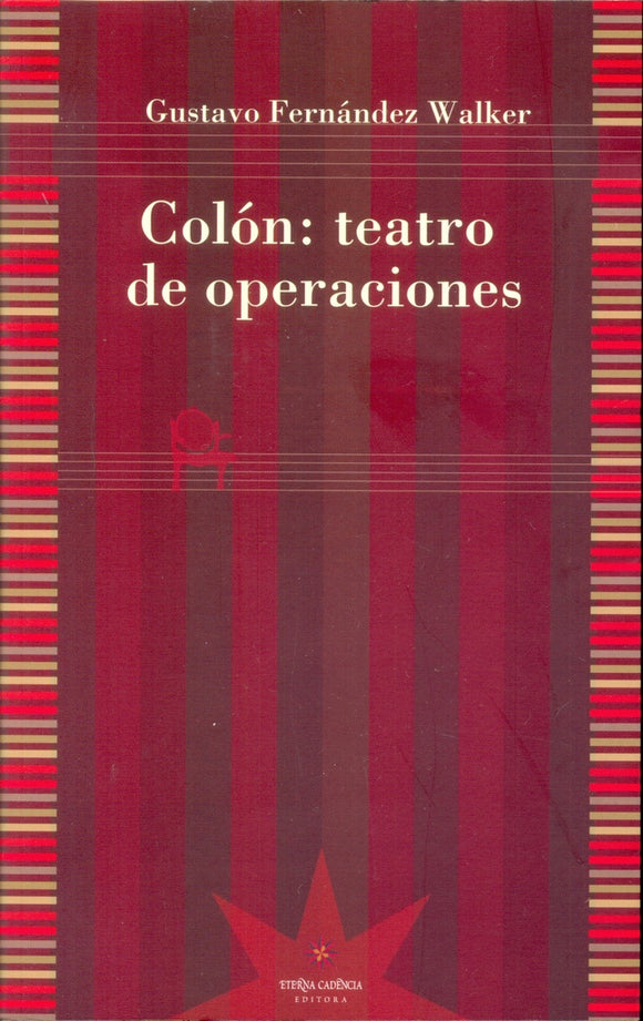 Colón: Teatro De Operaciones | Gustavo Fernandez Walker
