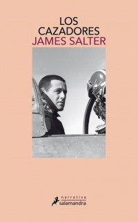 Los Cazadores | James Salter