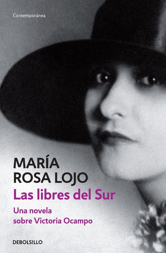 Las Libres del Sur: Una Novela sobre Victoria Ocampo | María Rosa Lojo