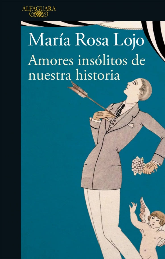 Amores Insólitos de Nuestra Historia | María Rosa Lojo