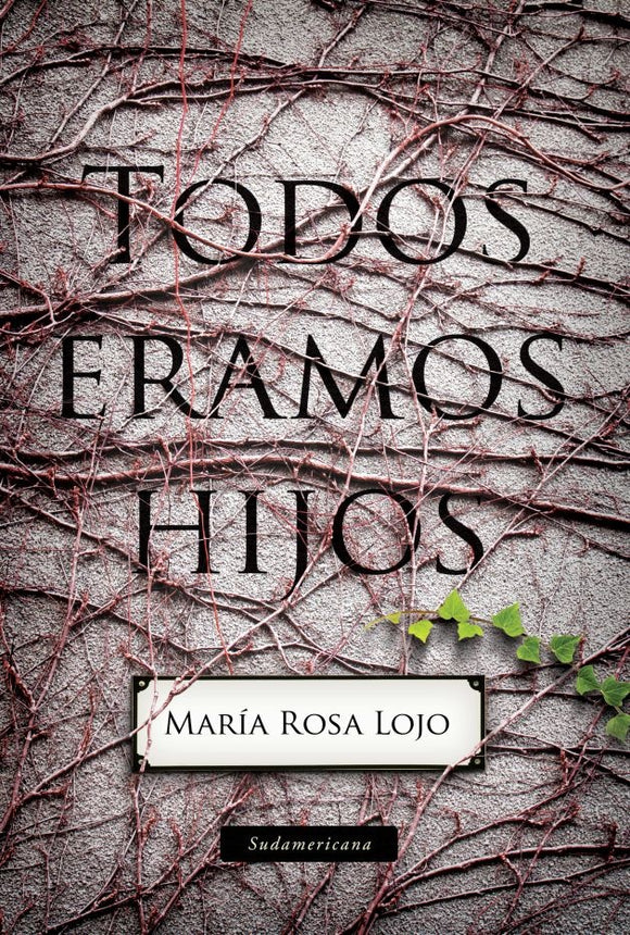Todos Éramos Hijos | María Rosa Lojo