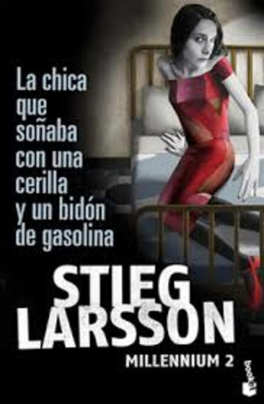 Millennium 2: La Chica que Soñaba con una Cerilla y un Bidón de Gasolina | Stieg Larsson