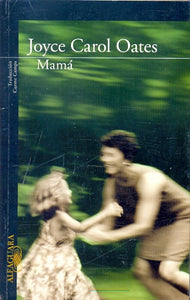 Mamá | Joyce Carol Oates
