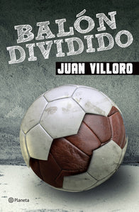 Balón dividido | Juan Antonio Villorio Ruiz