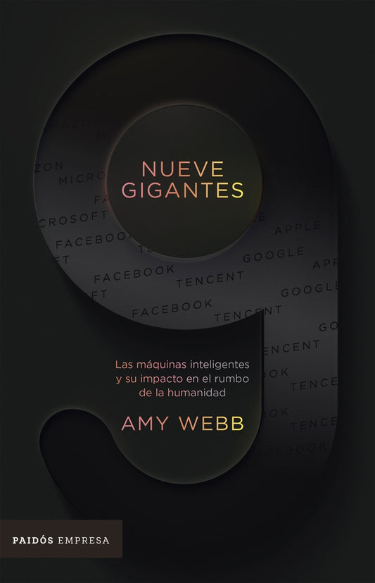 Nueve Gigantes: Las Máquinas Inteligentes y su Impacto en el Rumbo de la Humanidad | Amy Webb