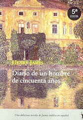 Diario de un Hombre de Cincuenta de Años | Henry James