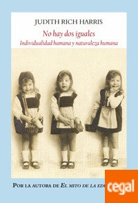 No hay Dos Iguales: Individualidad Humana y Naturaleza Humana | Judith  Rich Harris
