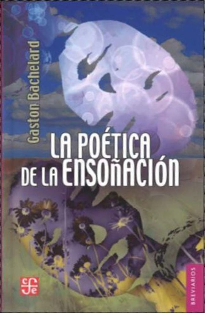 La Poética De La Ensoñación | Gaston Bachelard
