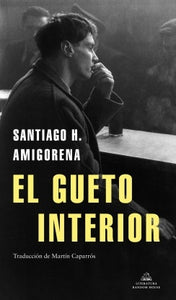 El Gueto Interior | Santiago H. Amigorena