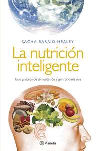 La Nutrición Inteligente | Sacha Barrio Healey