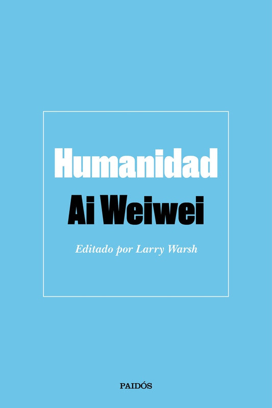 Humanidad | Ai Weiwei