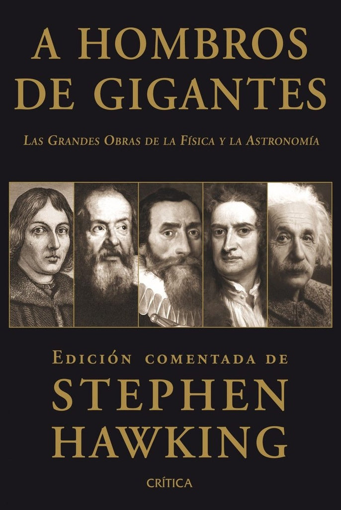 A Hombros de Gigantes: Las grandes Obras de la Física y la Astronomía | Stephen W. Hawking