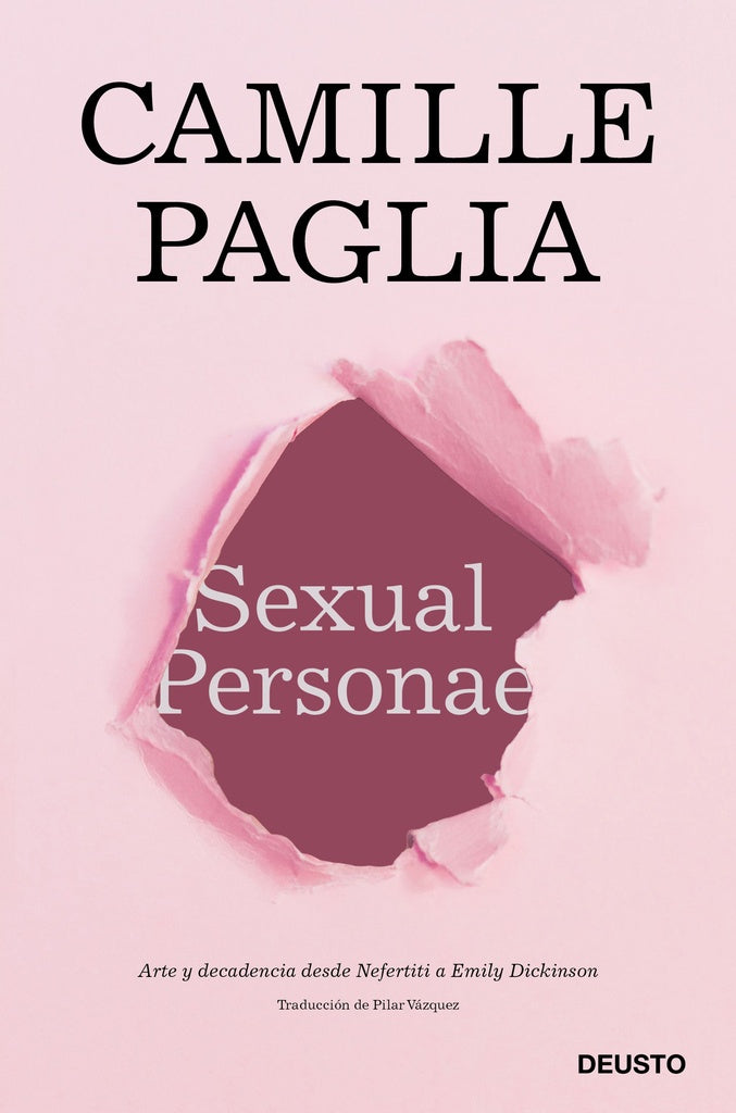 Sexual Personae: Arte y Decadencia desde Nefertiti a Emily Dickinson | Camille Paglia