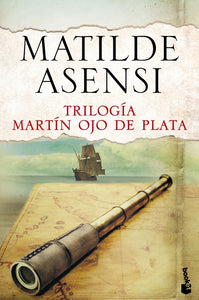 Trilogía Martín Ojo de Plata | Matilde Asensi