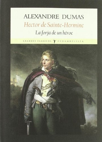 Hector de Saint Hermine: La Forja de un Héroe | Alexandre Dumas