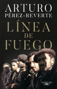 Línea de Fuego | Arturo Pérez-Reverte