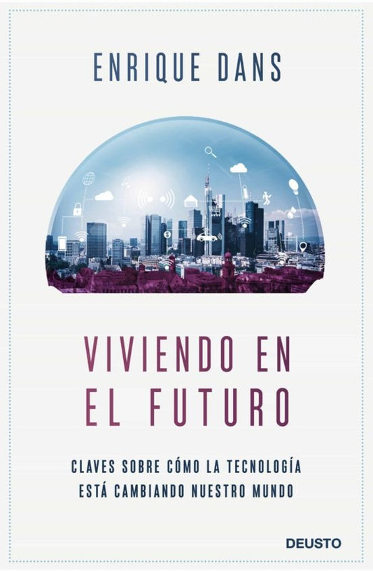 Viviendo en el futuro | Enrique Dans