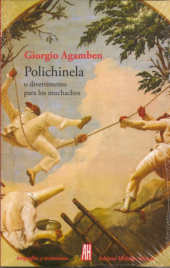 Polichinela o divertimento para los muchachos | Giorgio Agamben