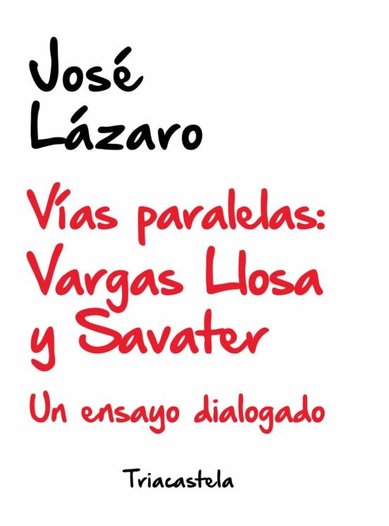 Vías Paralelas: Vargas Llosa y Savater | José Lázaro