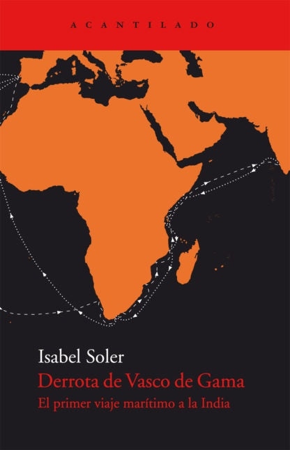 Derrota de Vasco de Gama: Primer Viaje Marítimo a la India | Isabel Soler Quintana