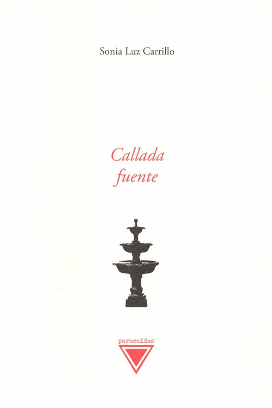 Callada Fuente | Sonia Luz Carrillo