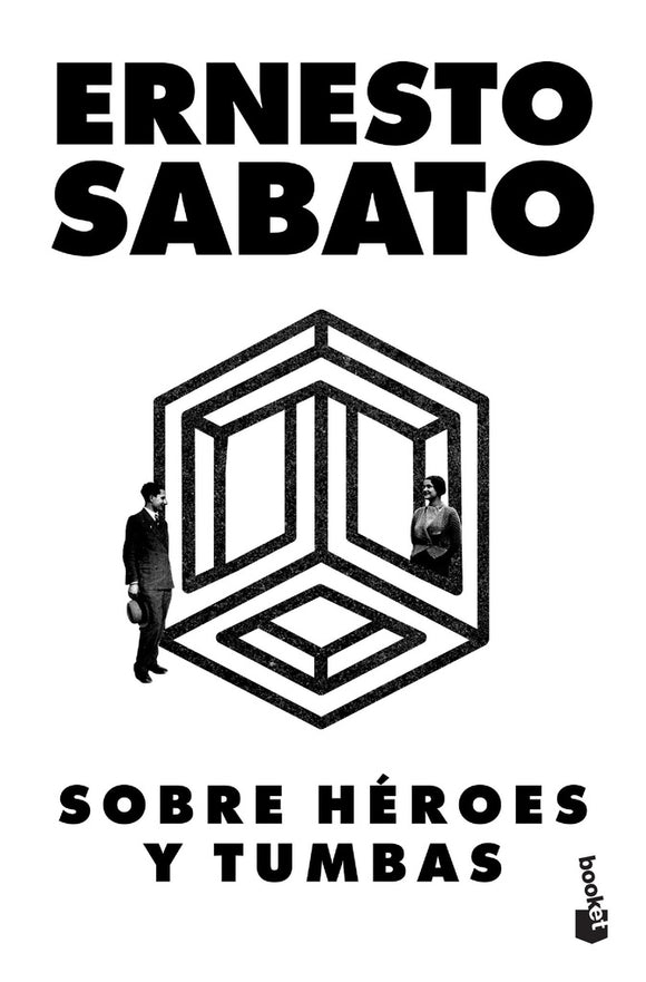 Sobre Héroes y Tumbas | Ernesto Sábato