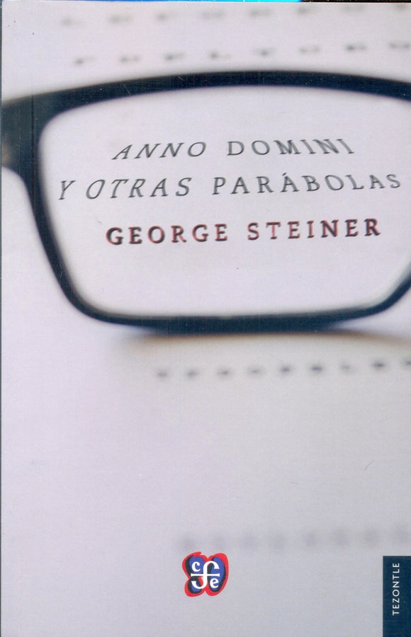 Anno Domini y Otras Parábolas  | George Steiner
