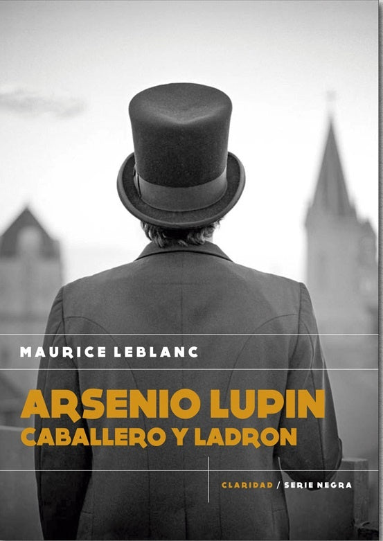 Arsenio Lupin: Caballero y Ladrón | Maurice Leblanc