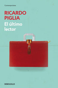 El Último Lector | Ricardo Piglia
