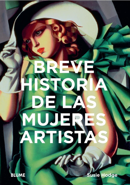 Breve Historia de las Mujeres Artistas | Susie Hodge