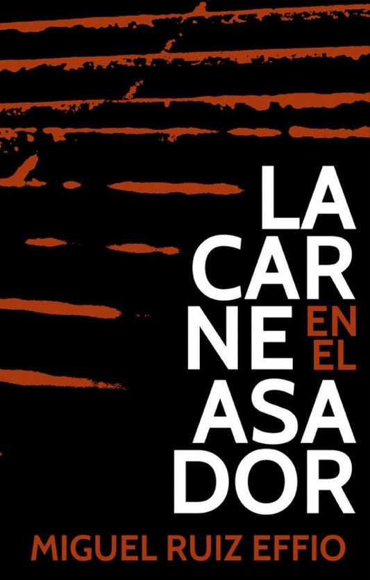 La Carne en el Asador | Miguel Ruíz Effio